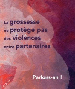 image illustrant la campagne violences et grossesse la grossesse ne protège pas des violences entre partenaires