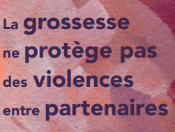 Image illustrant le dépliant adressé au grand public "La grossesse ne protège pas des violences entre partenaires"